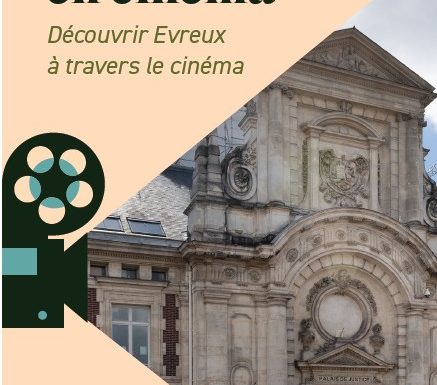 Détours en cinéma – Evreux à travers le cinéma